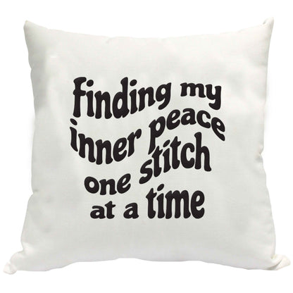 Finding My Inner Peace One Stitch at a Time cushion cover