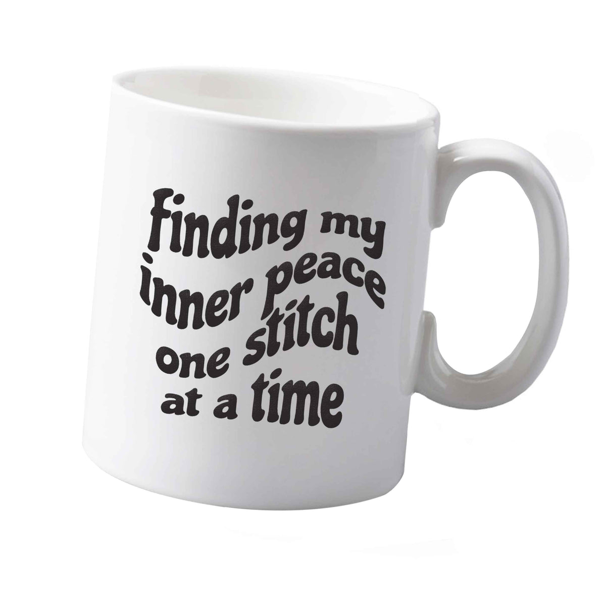 10 oz Finding My Inner Peace One Stitch at a Time ceramic mug right handed