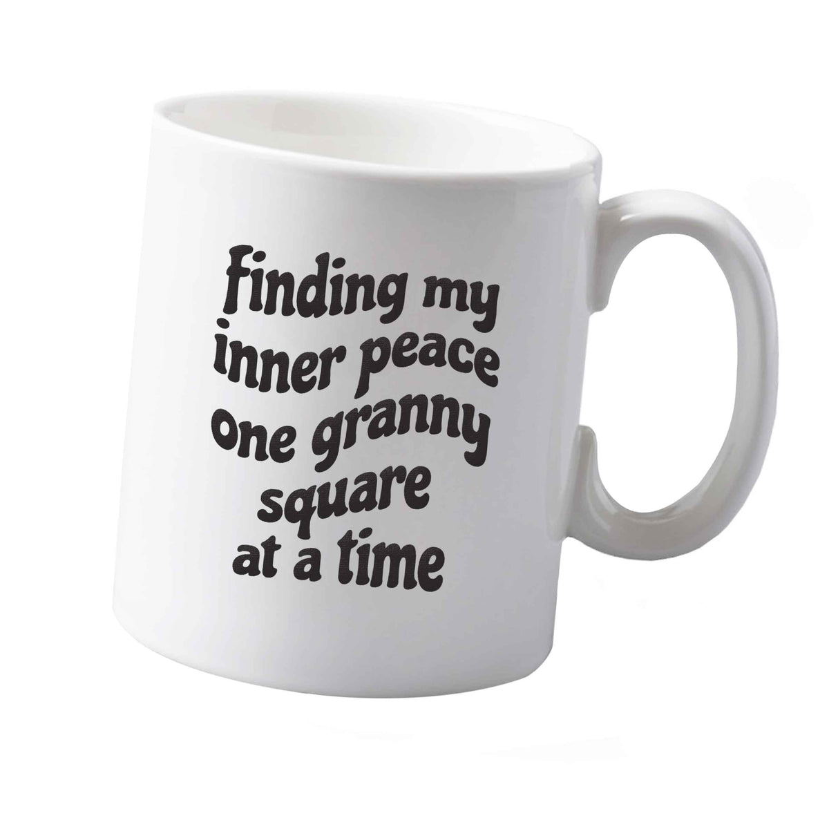 10 oz Finding My Inner Peace One Granny Square at a Time ceramic mug right handed