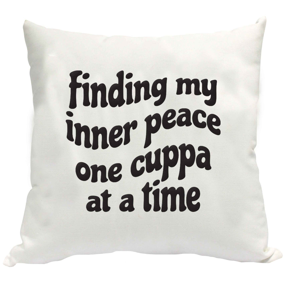 Finding My Inner Peace One Cuppa at a Time cushion cover