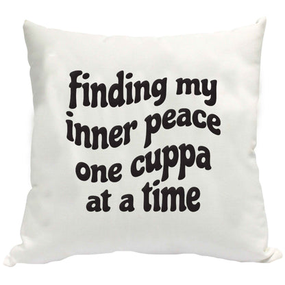 Finding My Inner Peace One Cuppa at a Time cushion cover