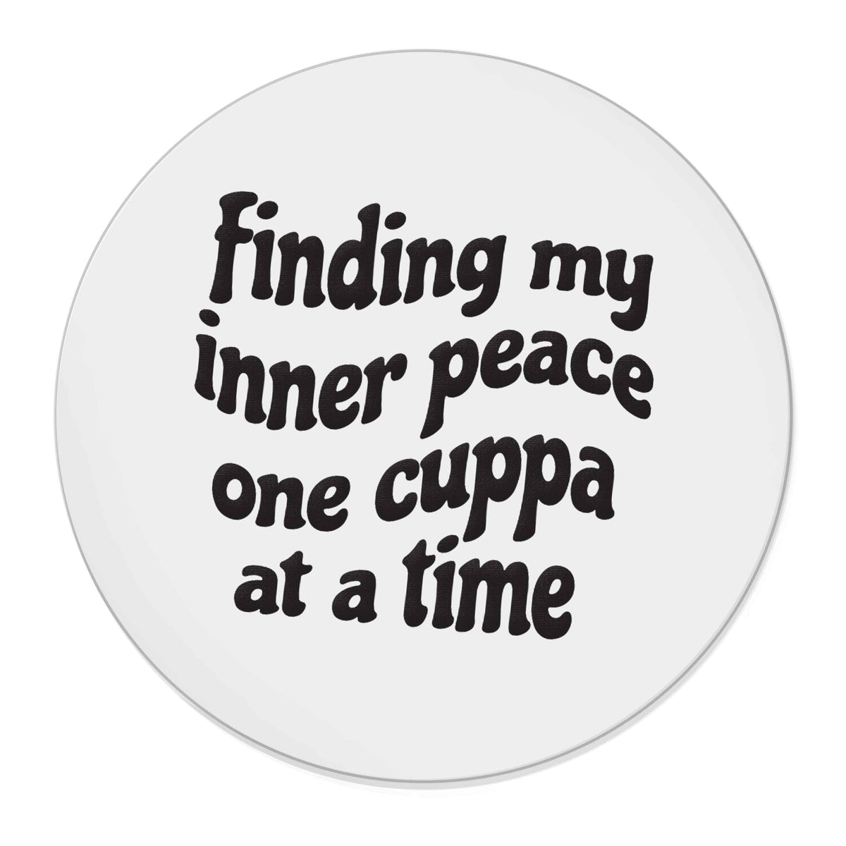 Finding My Inner Peace One Cuppa at a Time | Magnet