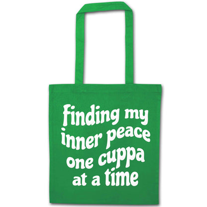 Finding My Inner Peace One Cuppa at a Time green tote bag
