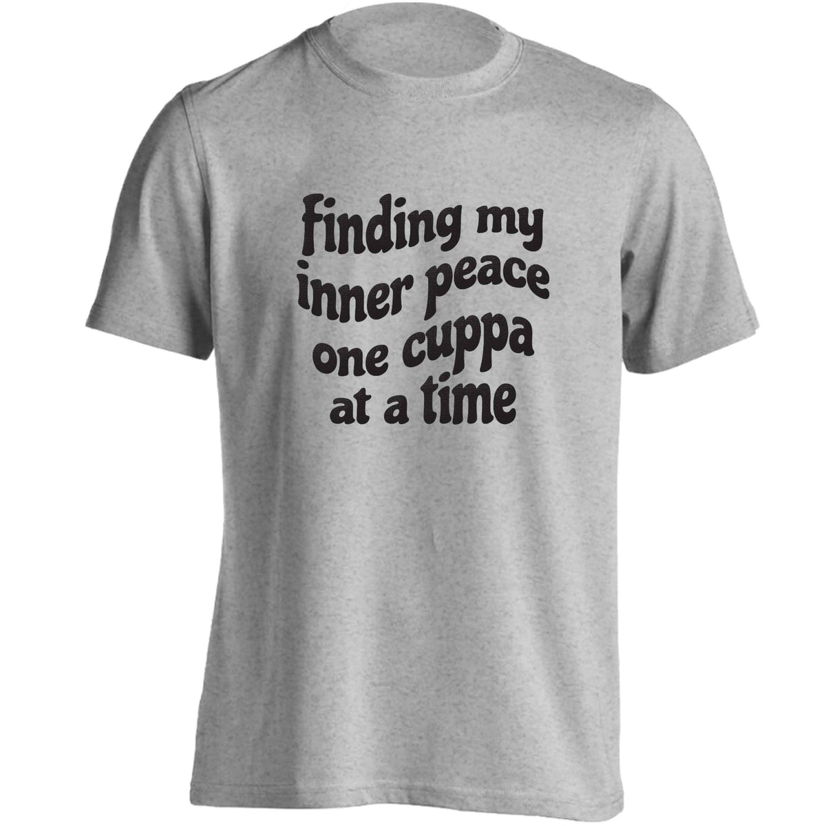 Finding My Inner Peace One Cuppa at a Time adults unisex grey Tshirt 2XL