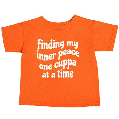 Finding My Inner Peace One Cuppa at a Time orange baby toddler Tshirt 2 Years
