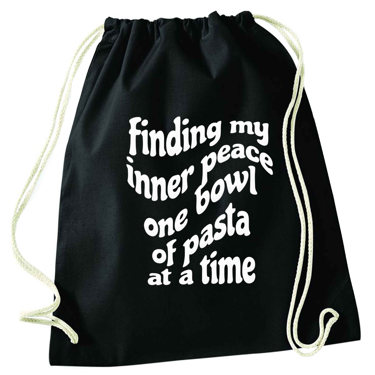 Finding My Inner Peace One Bowl of Pasta at a Time black drawstring bag