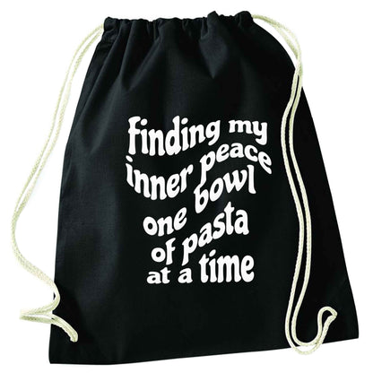 Finding My Inner Peace One Bowl of Pasta at a Time black drawstring bag