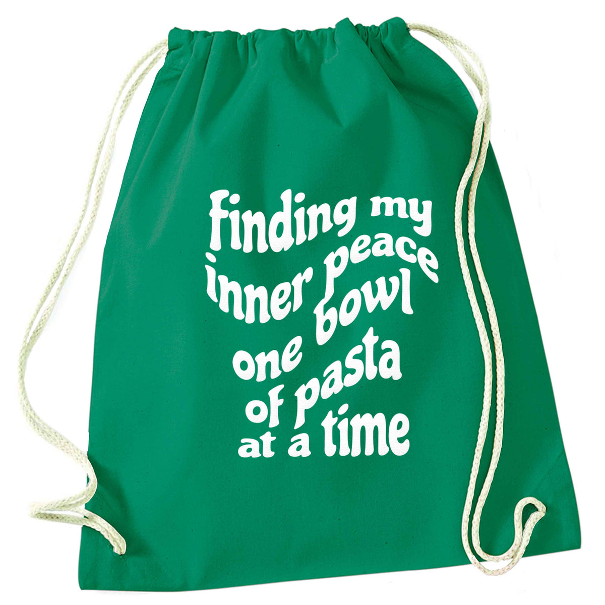Finding My Inner Peace One Bowl of Pasta at a Time green drawstring bag