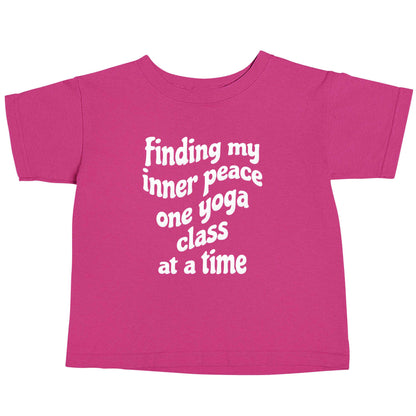 Finding My Inner Peace One Yoga Class at a Time pink baby toddler Tshirt 2 Years