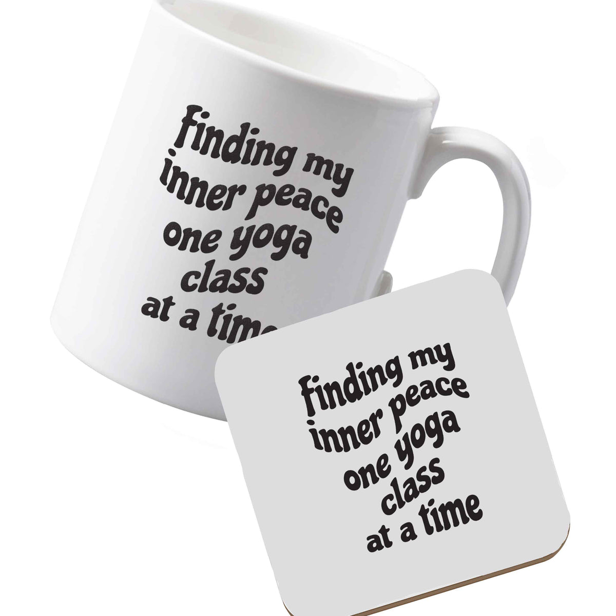 10 oz Ceramic mug and coaster Finding My Inner Peace One Yoga Class at a Time left sided