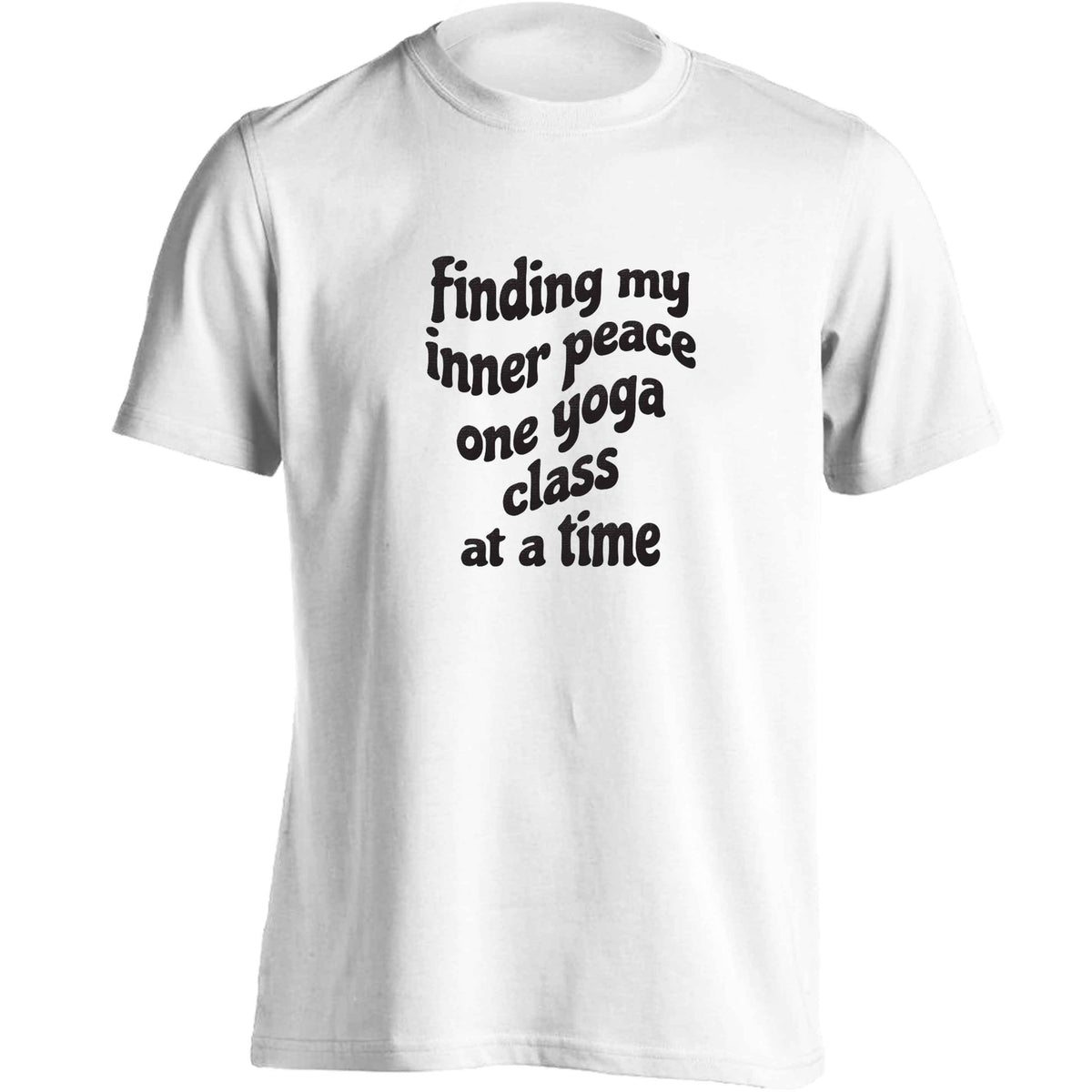 Finding My Inner Peace One Yoga Class at a Time adults unisex white Tshirt 2XL
