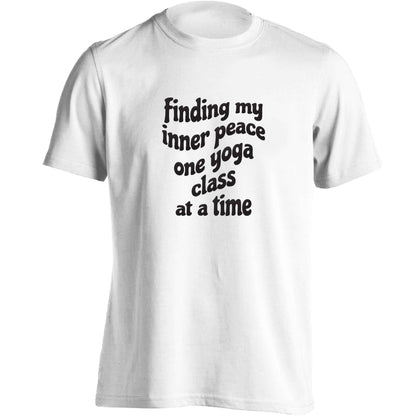 Finding My Inner Peace One Yoga Class at a Time adults unisex white Tshirt 2XL