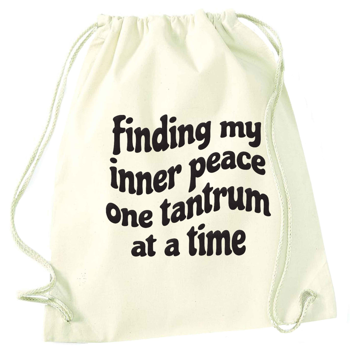 Finding My Inner Peace One Tantrum at a Time natural drawstring bag