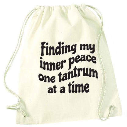 Finding My Inner Peace One Tantrum at a Time natural drawstring bag