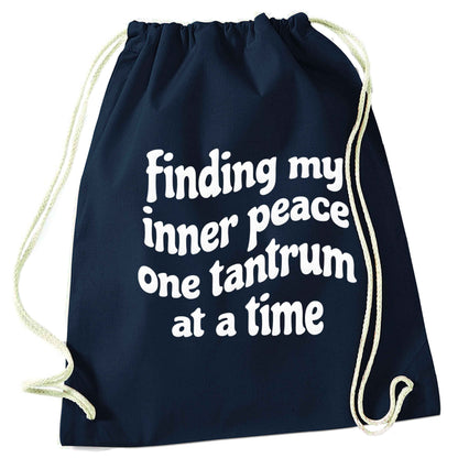 Finding My Inner Peace One Tantrum at a Time navy drawstring bag