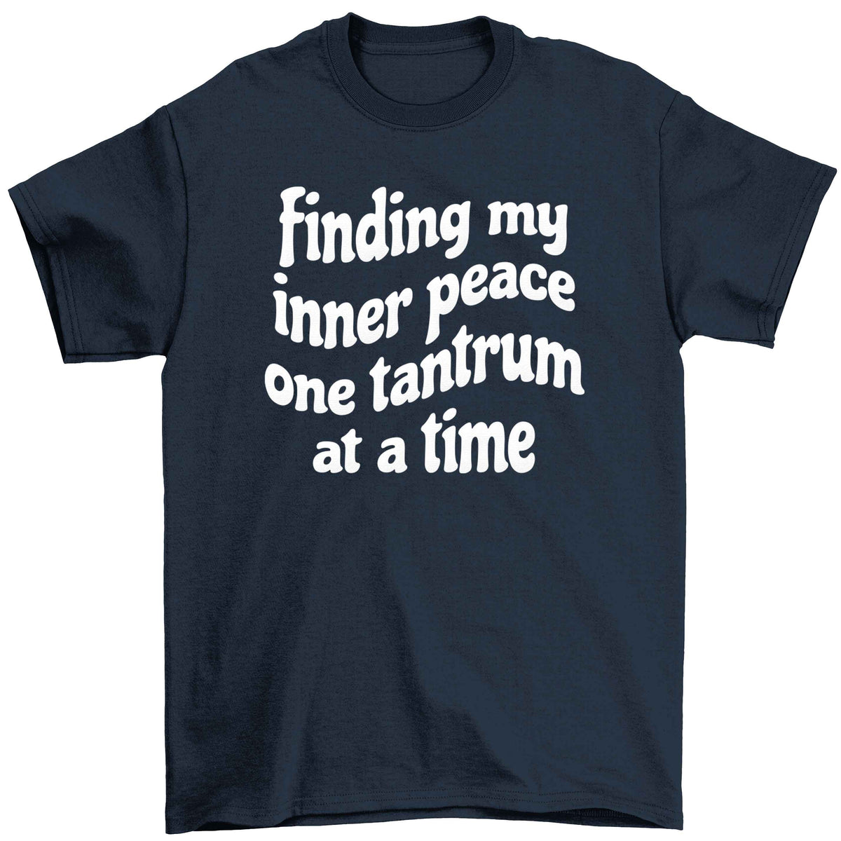 Finding My Inner Peace One Tantrum at a Time Children's navy Tshirt 12-13 Years