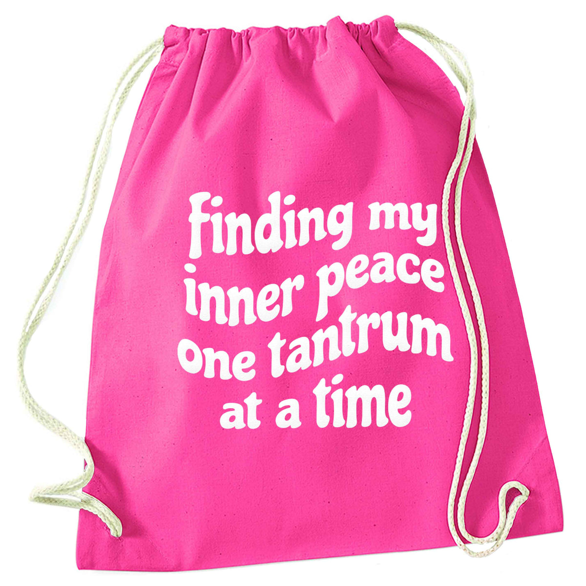 Finding My Inner Peace One Tantrum at a Time pink drawstring bag