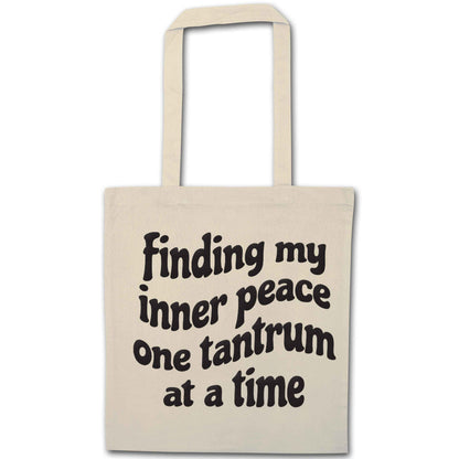 Finding My Inner Peace One Tantrum at a Time natural tote bag