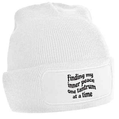 Finding My Inner Peace One Tantrum at a Time white beanie hat