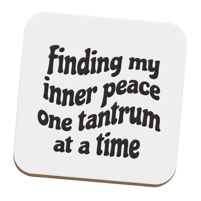 Finding My Inner Peace One Tantrum at a Time set of four coasters