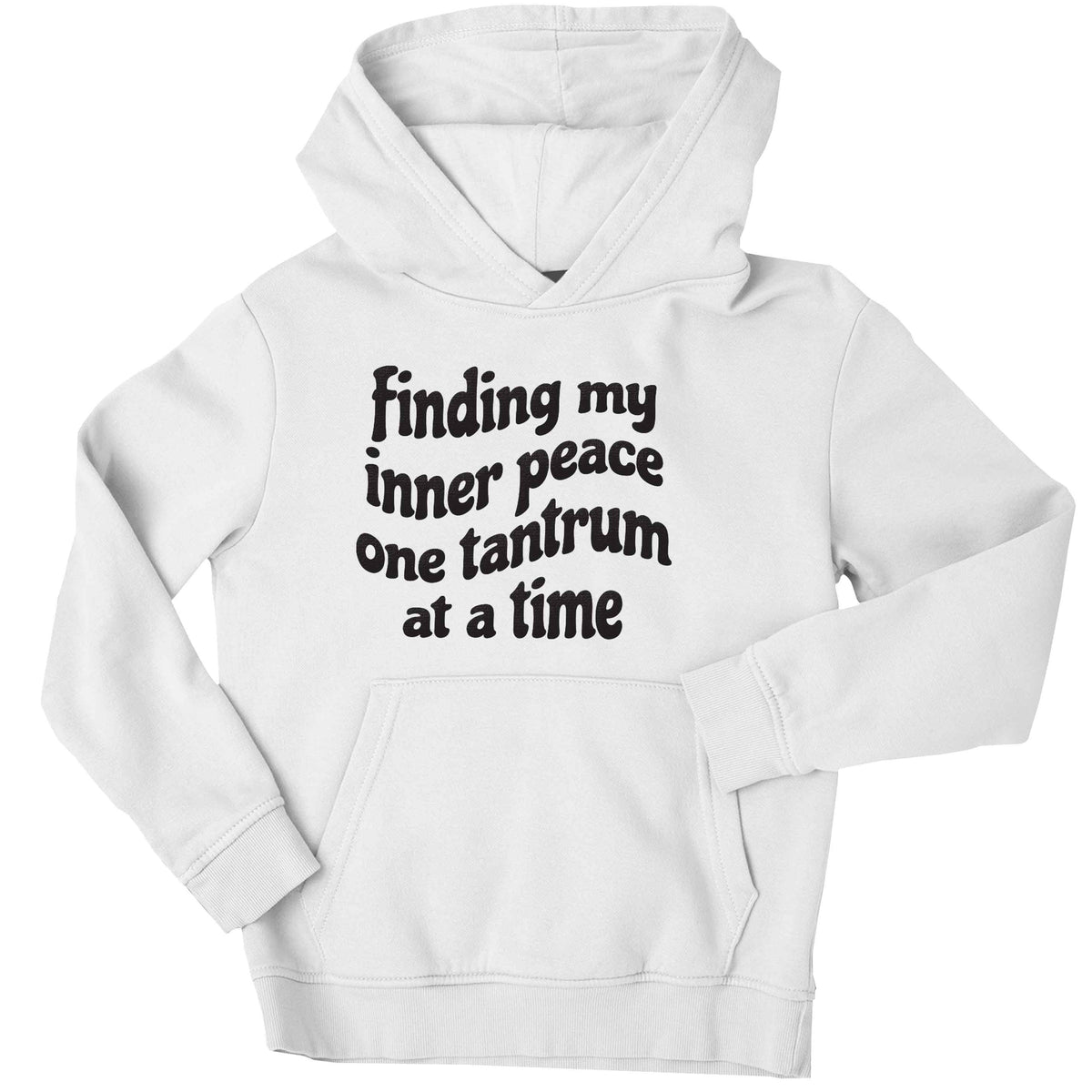 Finding My Inner Peace One Tantrum at a Time children's white hoodie 12-13 Years