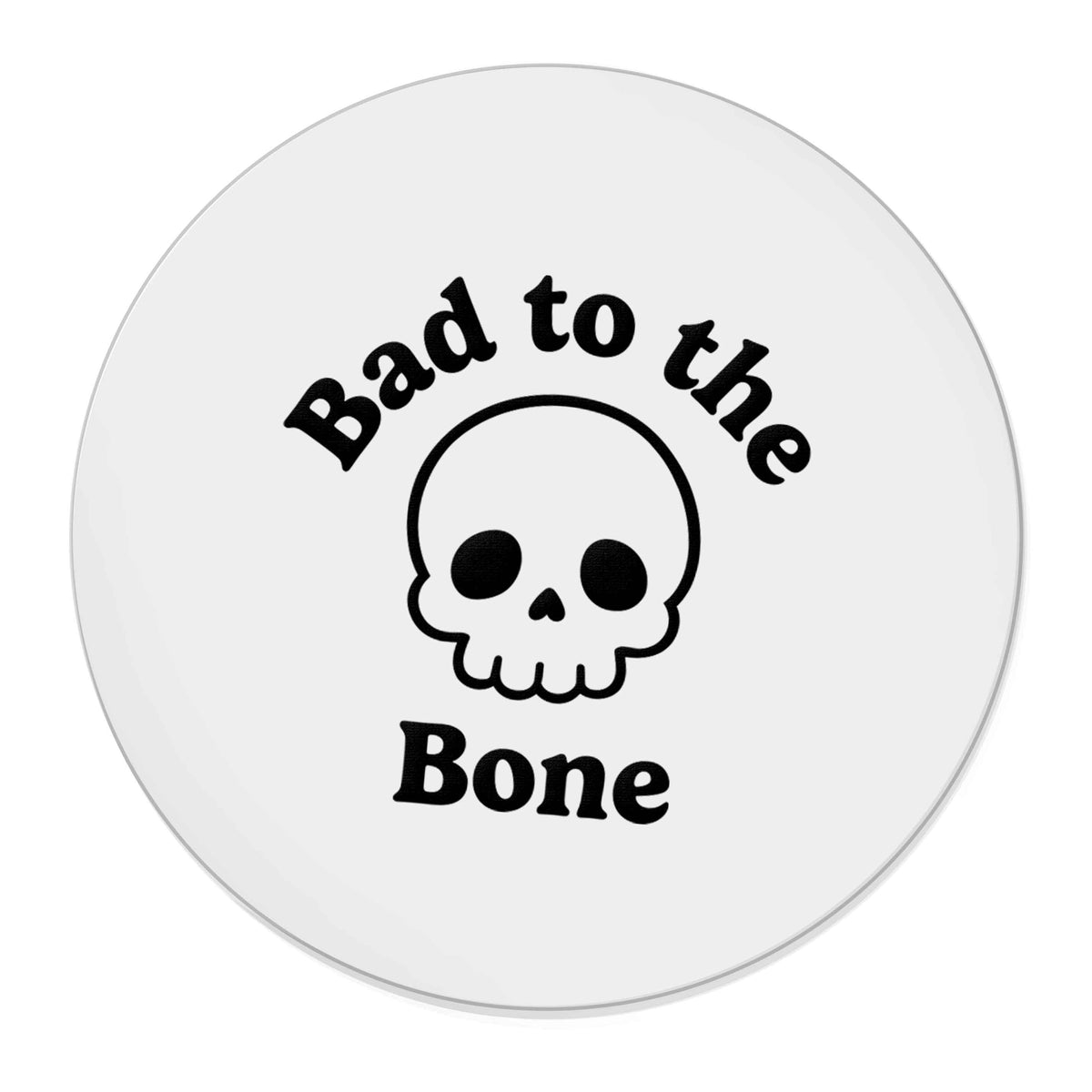 Bad to the Bone | Magnet