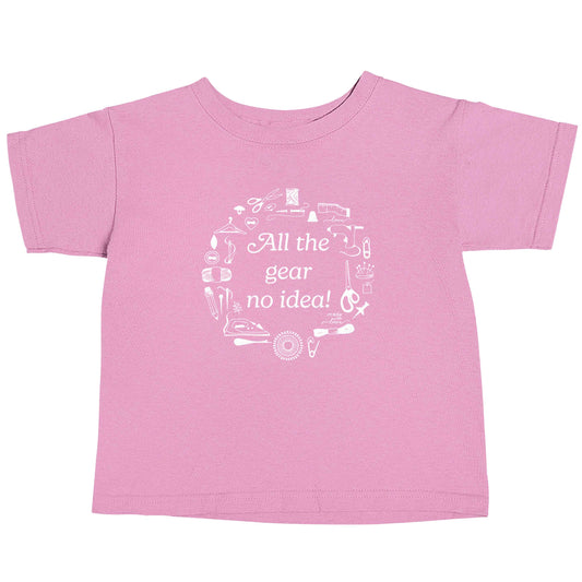 All the Gear No Idea light pink baby toddler Tshirt 2 Years