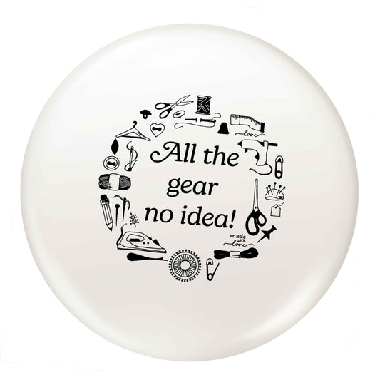 All the Gear No Idea small 25mm Pin badge