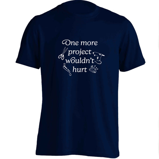 One More Project Wouldn't Hurt adults unisex navy Tshirt 2XL