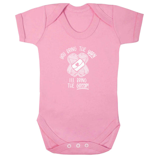 You Bring the Gossip I'll Bring the Yarn baby bodysuit pale pink 18-24 months