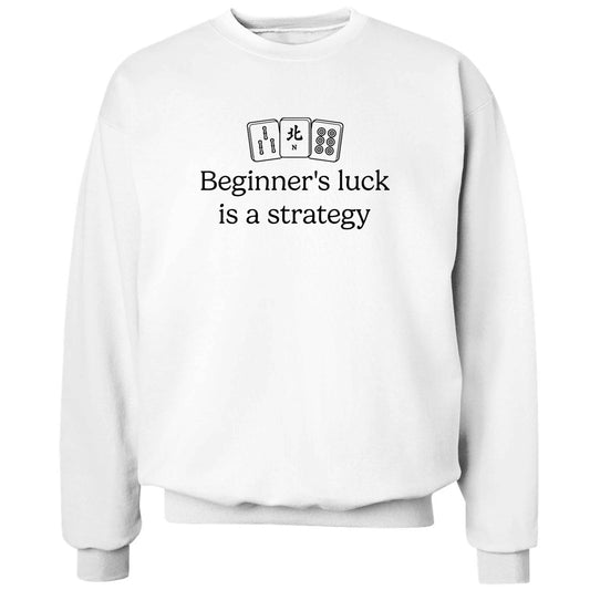 Beginner's Luck Is a Strategy adult's unisex white sweater 2XL