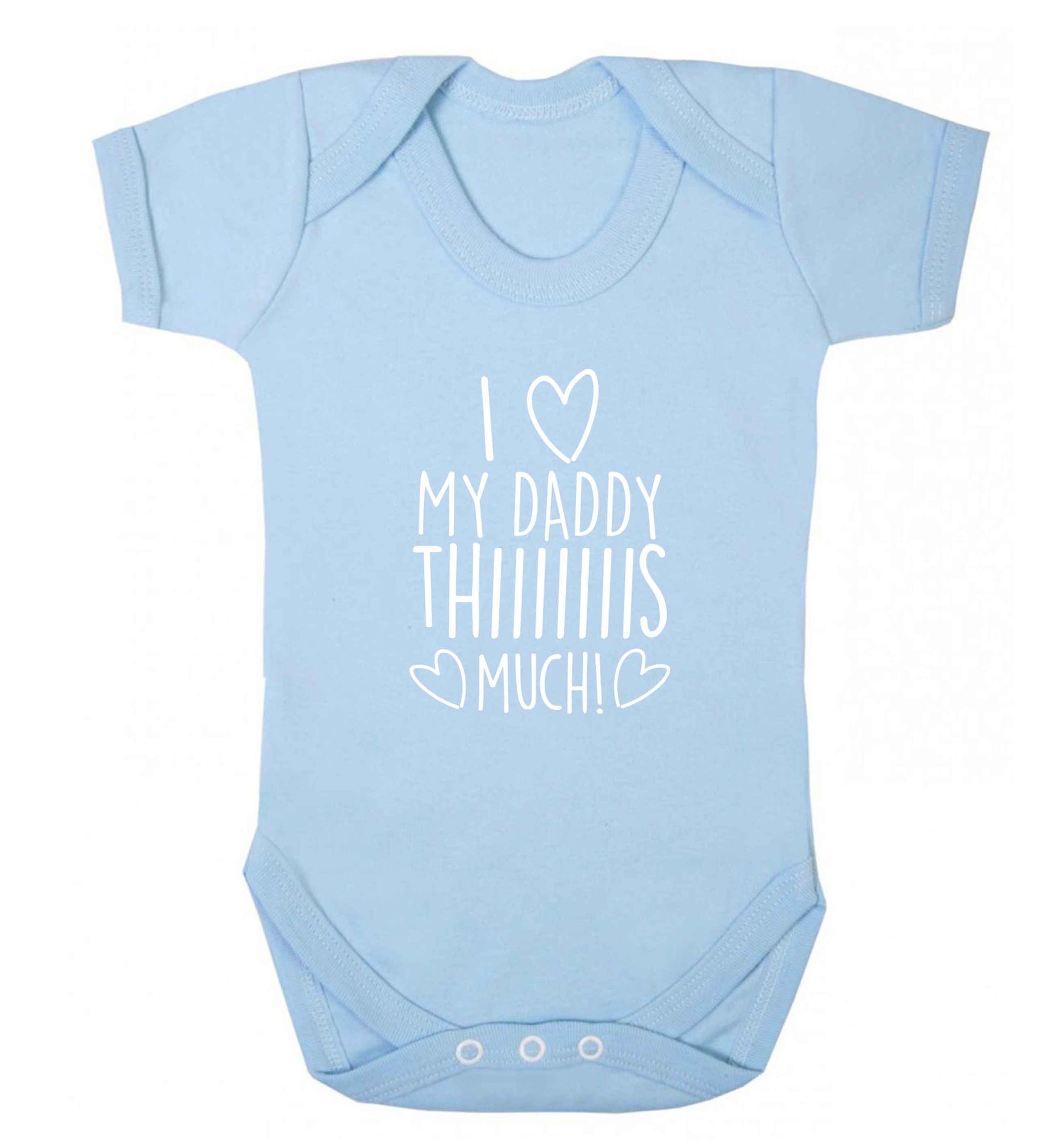 I love my daddy thiiiiis much! baby vest pale blue 18-24 months