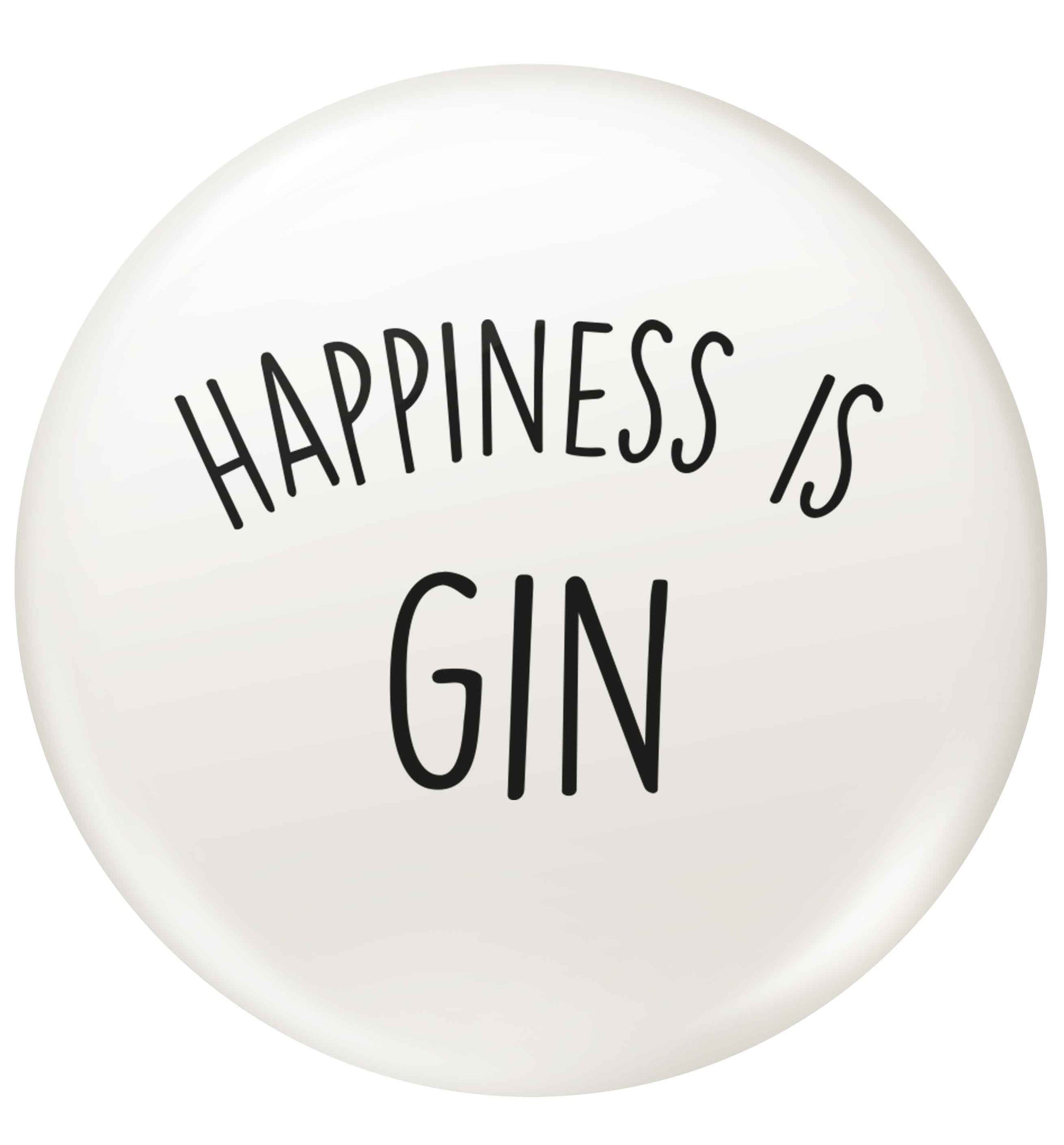 Happiness is gin small 25mm Pin badge