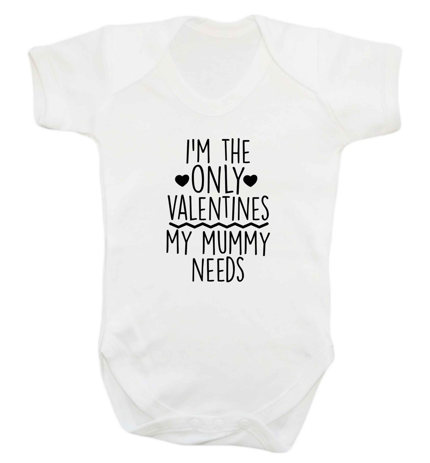 I'm the only valentines my mummy needs baby vest white 18-24 months