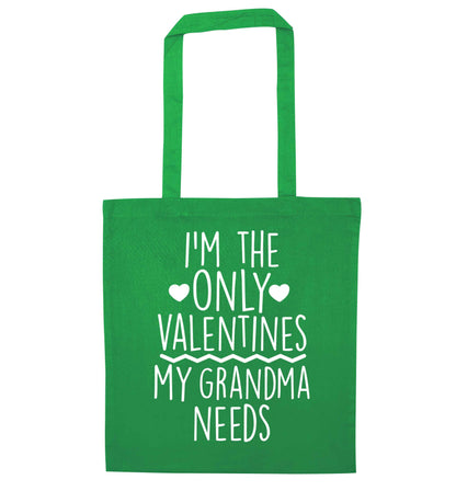 I'm the only valentines my grandma needs green tote bag