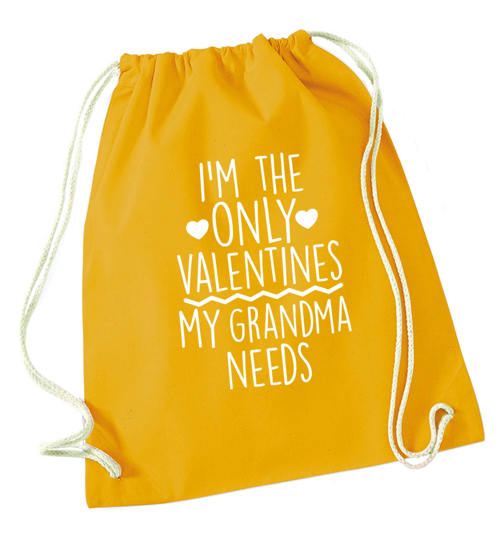 I'm the only valentines my grandma needs mustard drawstring bag