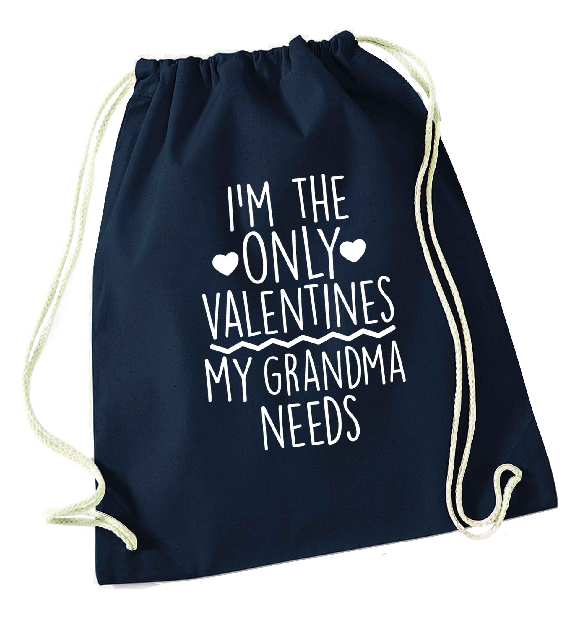 I'm the only valentines my grandma needs navy drawstring bag