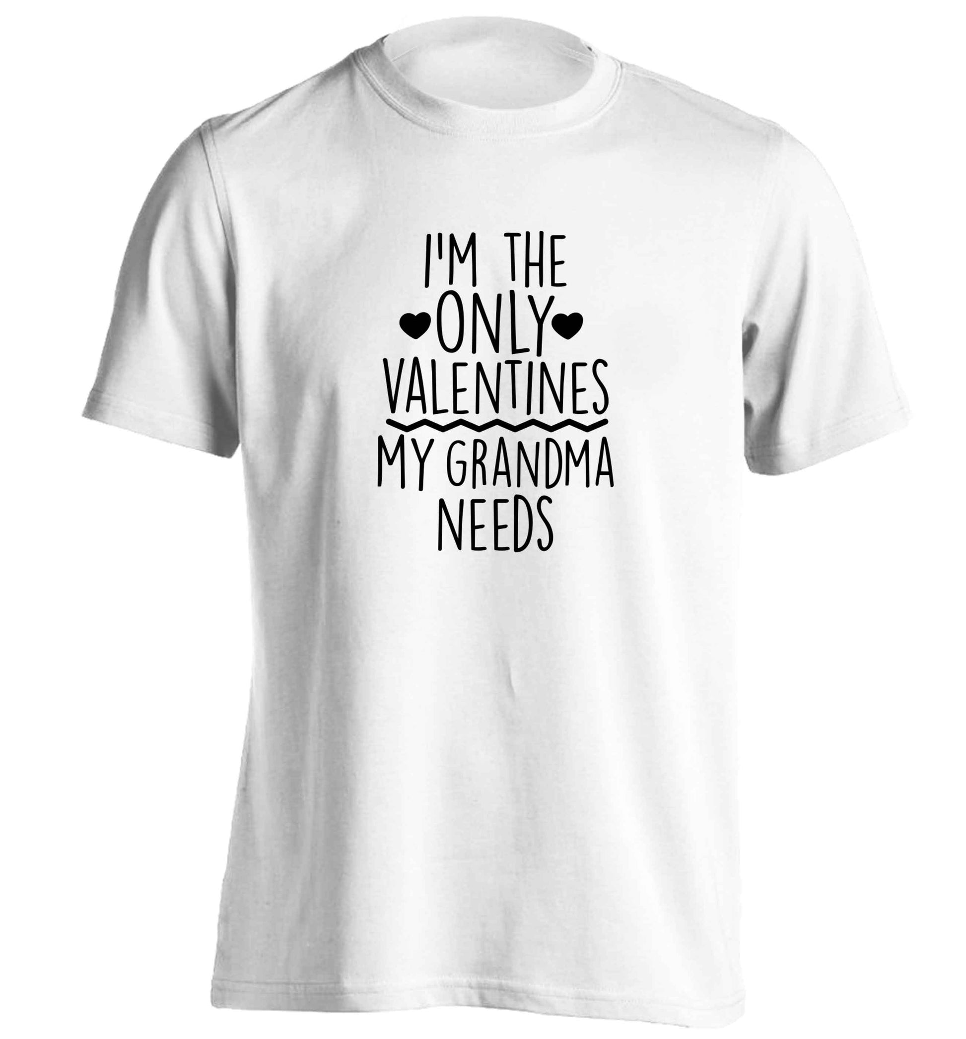 I'm the only valentines my grandma needs adults unisex white Tshirt 2XL