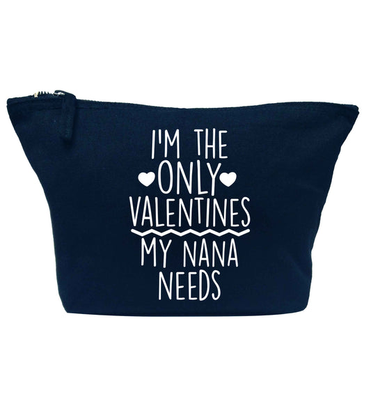 I'm the only valentines my nana needs navy makeup bag