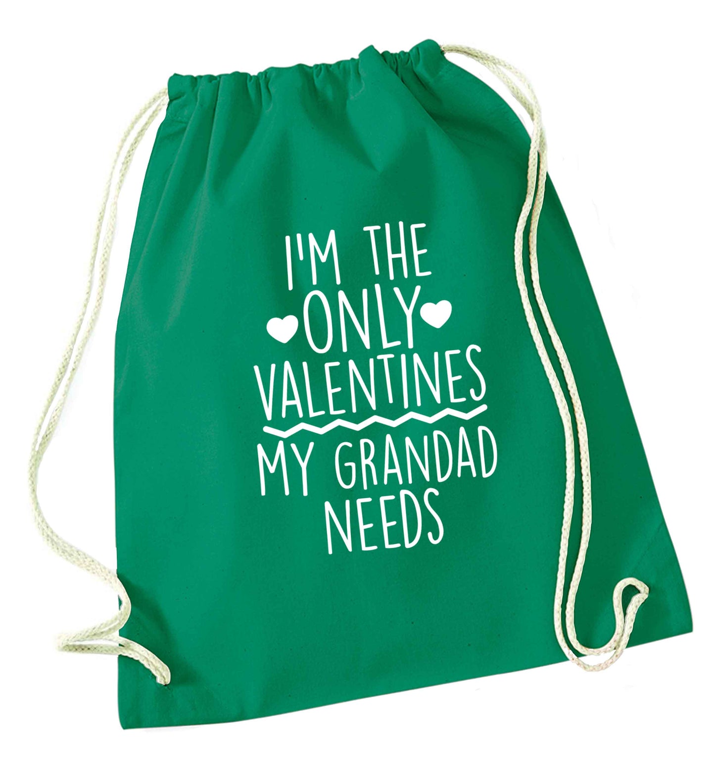 I'm the only valentines my grandad needs green drawstring bag