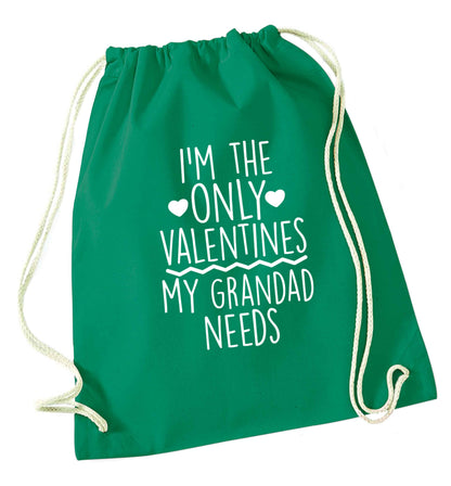 I'm the only valentines my grandad needs green drawstring bag