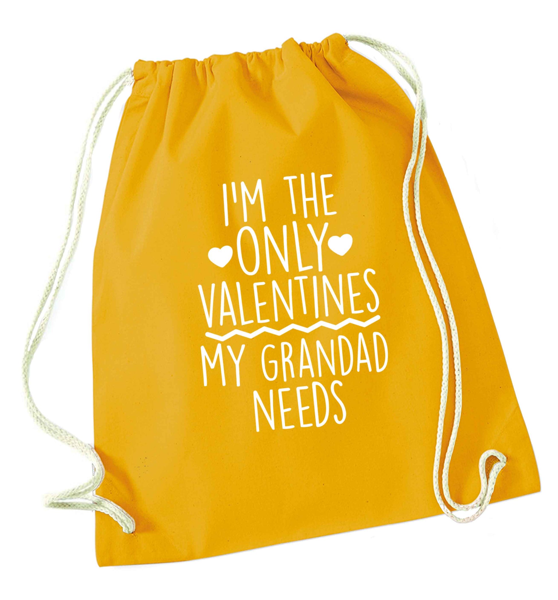 I'm the only valentines my grandad needs mustard drawstring bag
