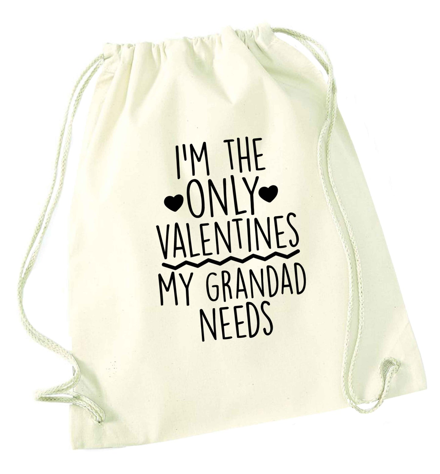 I'm the only valentines my grandad needs natural drawstring bag