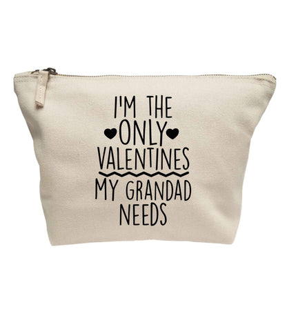 I'm the only valentines my grandad needs | Makeup / wash bag