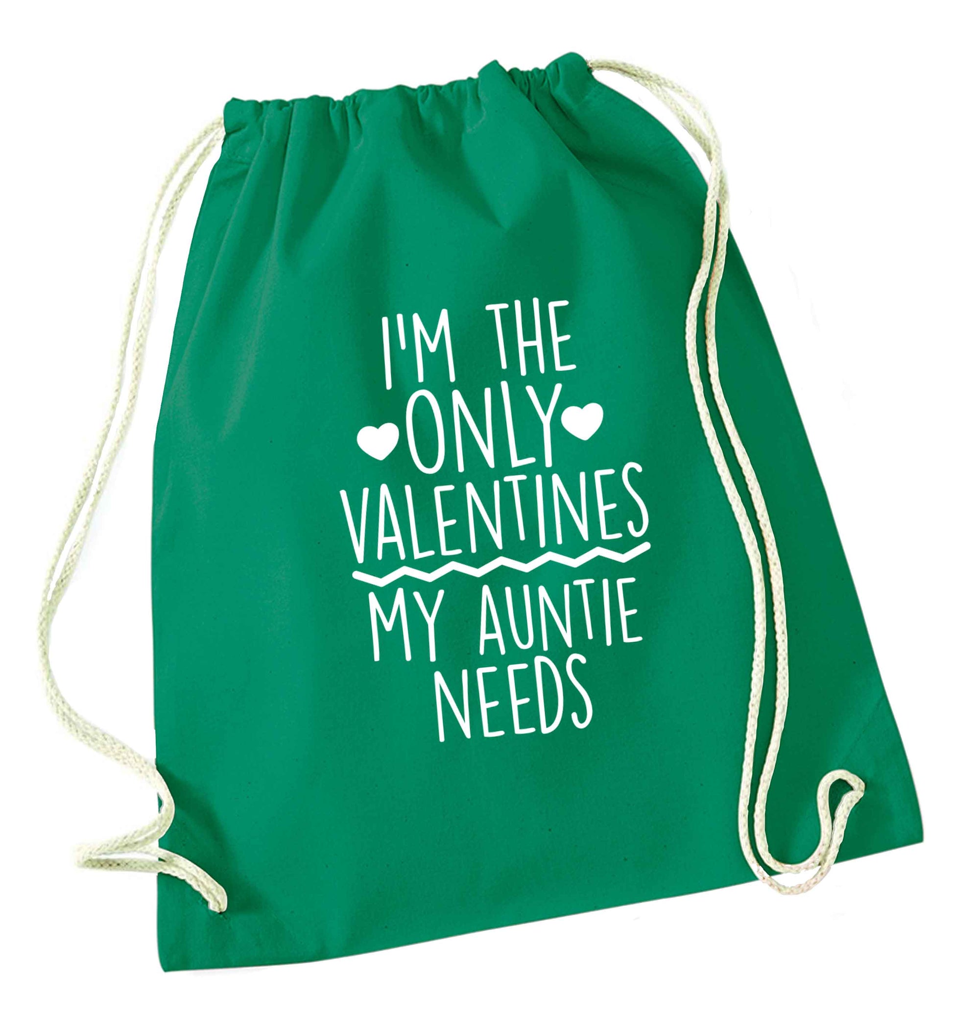 I'm the only valentines my auntie needs green drawstring bag