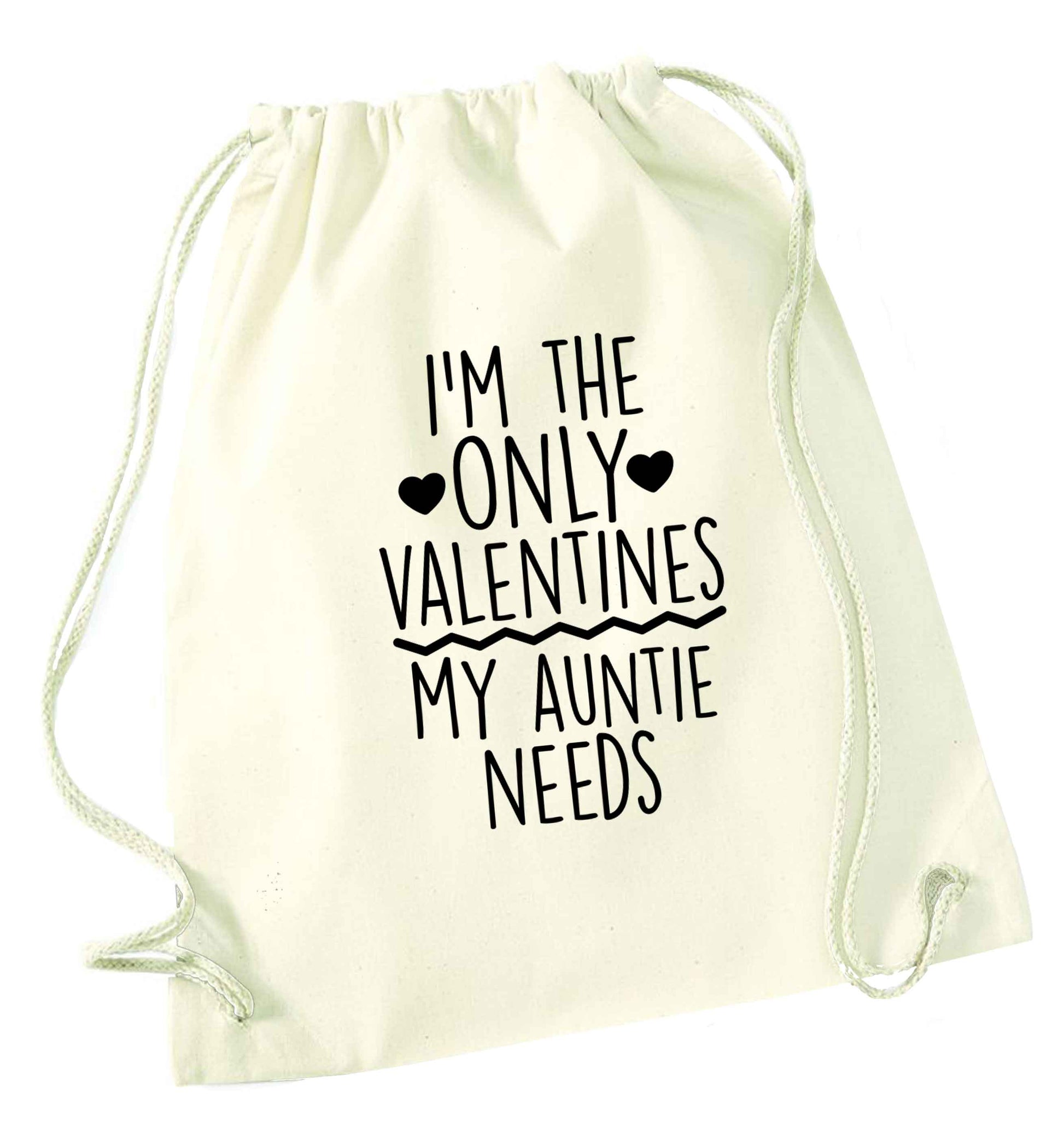I'm the only valentines my auntie needs natural drawstring bag