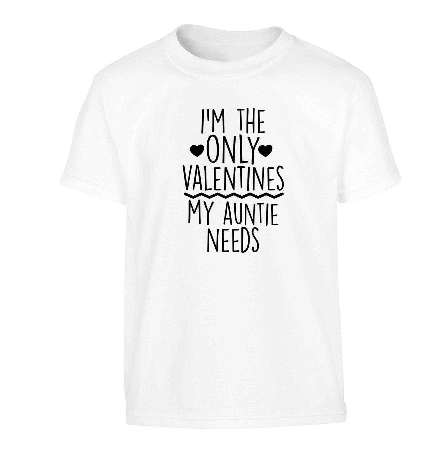I'm the only valentines my auntie needs Children's white Tshirt 12-13 Years