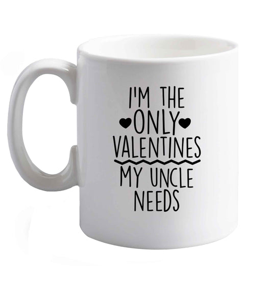 10 oz I'm the only valentines my uncle needs ceramic mug right handed