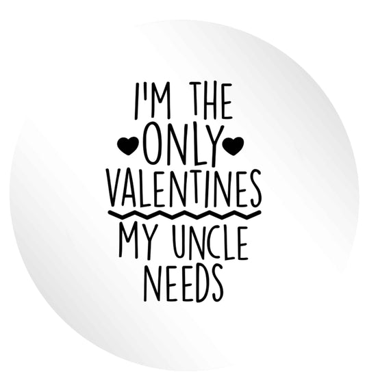 I'm the only valentines my uncle needs 24 @ 45mm matt circle stickers