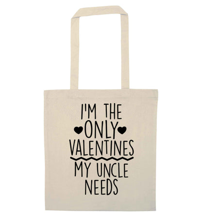 I'm the only valentines my uncle needs natural tote bag